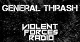 Violent Forces Radio: General Thrash LOGO